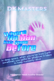 Where No Man Has Gone Before